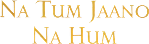 ना तुम जानो ना हम — Logos 1