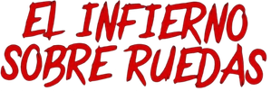 El infierno sobre ruedas