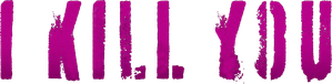 I Kill U — Logos 2