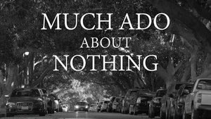 Much Ado About Nothing