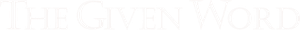 The Given Word
