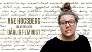 Ane Høgsberg: Dårlig Feminist film complet