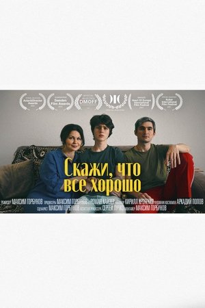 Tell her everything is fine