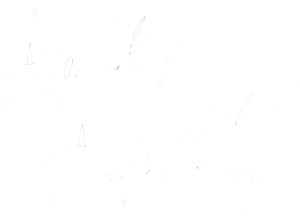 April, April!