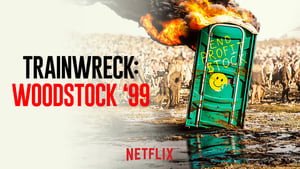 poster Trainwreck: Woodstock '99