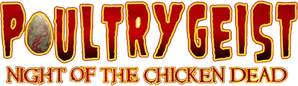 Poultrygeist: Night of the Chicken Dead