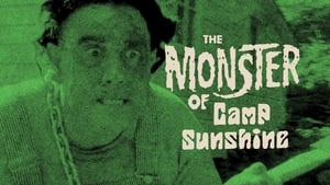 The Monster of Camp Sunshine or How I Learned to Stop Worrying and Love Nature