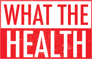 What the Health