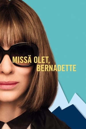 Missä olet, Bernadette