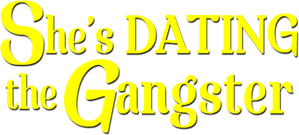 She's Dating the Gangster
