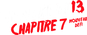 Vendredi 13, chapitre 7 : Un nouveau défi