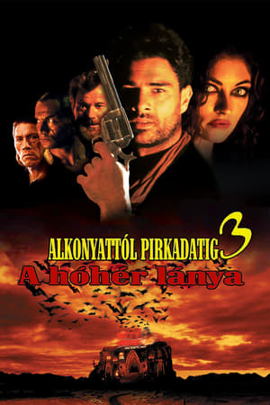 Alkonyattól pirkadatig 3. - A hóhér lánya (1999)