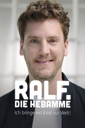 Poster Ralf, die Hebamme - Ich bringe ein Kind zur Welt! (2022)