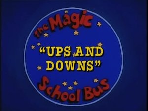 The Magic School Bus Ups and Downs