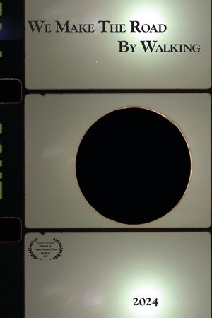 We Make The Road By Walking