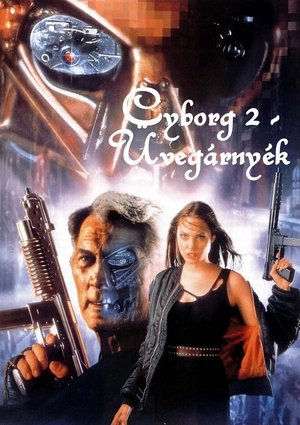 Cyborg 2 - Üvegárnyék Cyborg 2 - Üvegárnyék