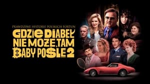 Gdzie diabeł nie może, tam baby pośle 2 en streaming