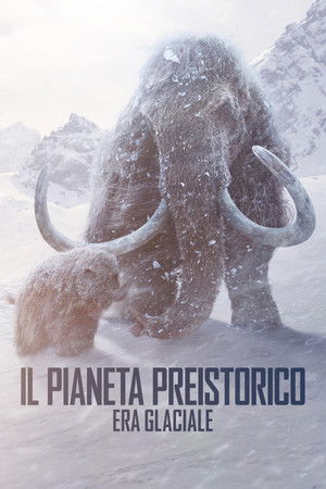 Il pianeta preistorico: Era glaciale