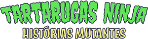 Tartarugas Ninjas: Histórias Mutantes