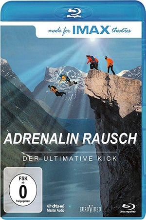 IMAX: Adrenalin Rausch - Der ultimative Kick