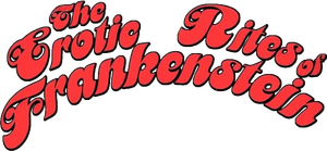 The Erotic Rites of Frankenstein