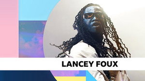 Lancey Foux - Episode 17