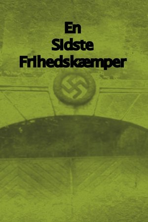 en sidste frihedskæmper