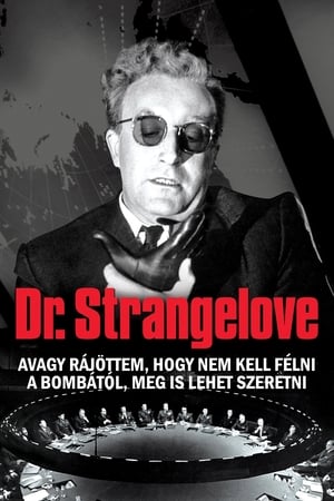 Image Dr. Strangelove, avagy rájöttem, hogy nem kell félni a bombától, meg is lehet szeretni