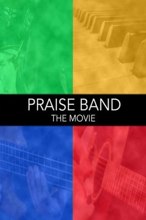 Poster Praise Band: The Movie (2008)