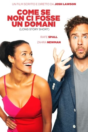 Come se non ci fosse un domani – Long Story Short