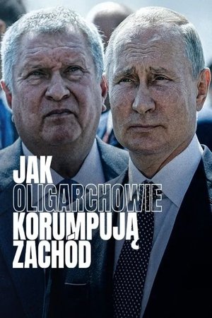 Jak oligarchowie korumpują Zachód