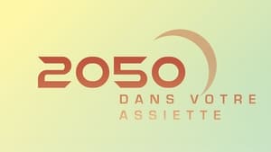 2050 dans votre assiette film complet