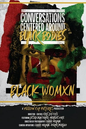 Conversations Centered Around Black Bodies: Black Womxn