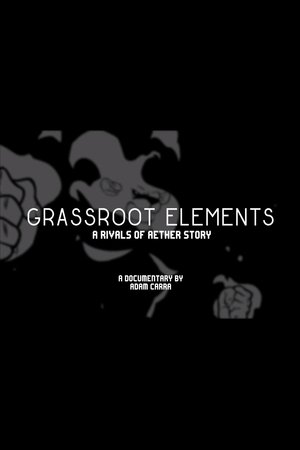 Grassroot Elements film complet