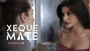 Xeque Mate: 1×2