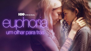 Euphoria: Um Olhar para Trás