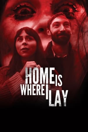 Home Is Where I Lay film complet