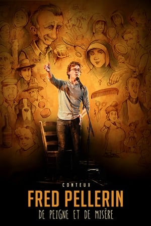 Poster Fred Pellerin : De peigne et de misère (2015)