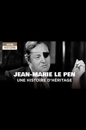 Poster Jean-Marie Le Pen - Une histoire d'héritage 2010