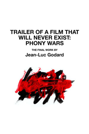 Image Trailer of a Film That Will Never Exist: Phony Wars