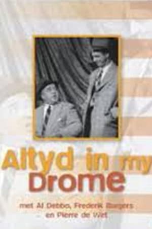 Altyd in my Drome film complet