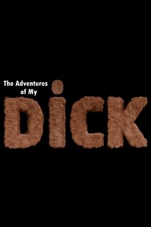 The Adventures of My Dick 映画 動画 グッズ 2019 オンラインで映画を見る