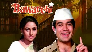 Bawarchi film complet