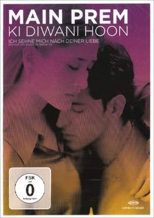 Main Prem Ki Diwani Hoon – Ich sehne mich nach deiner Liebe