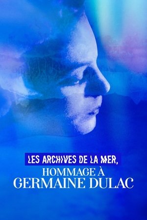 Image Les Archives de la mer, hommage à Germaine Dulac