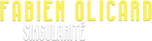 Fabien Olicard : Singularité