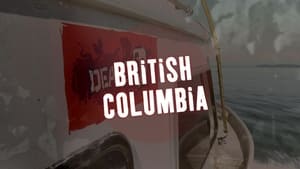 Deadly 60 on a Mission British Columbia