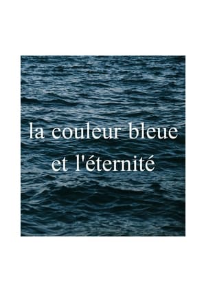 la couleur bleue et l'éternité