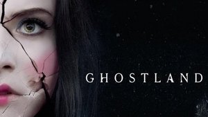 Ghostland (2018)