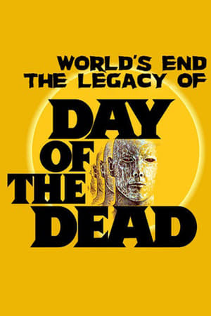 Poster The World’s End: The Legacy of 'Day of the Dead' 2013